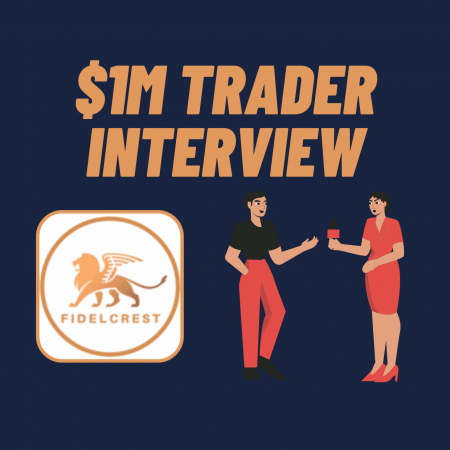 Fidelcrest interview with $1M funded trader