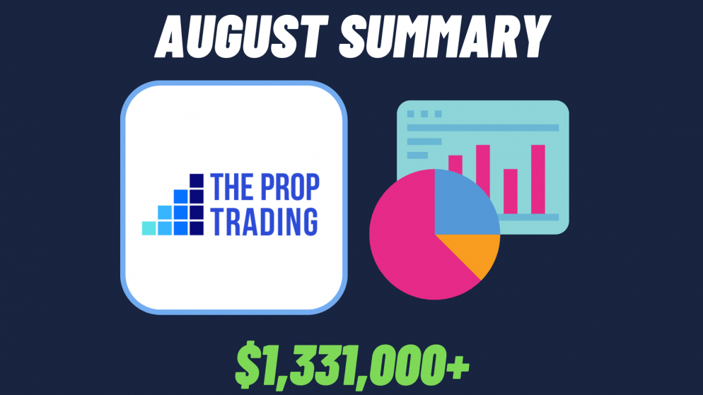 The Prop Trading August summary