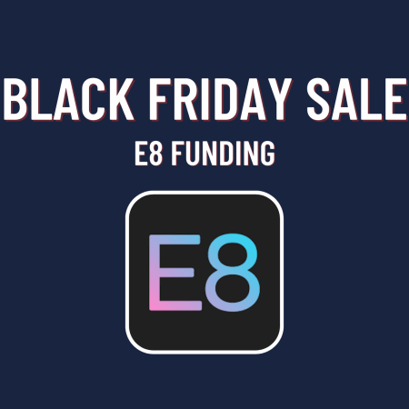 E8 Funding Black Friday Announcement