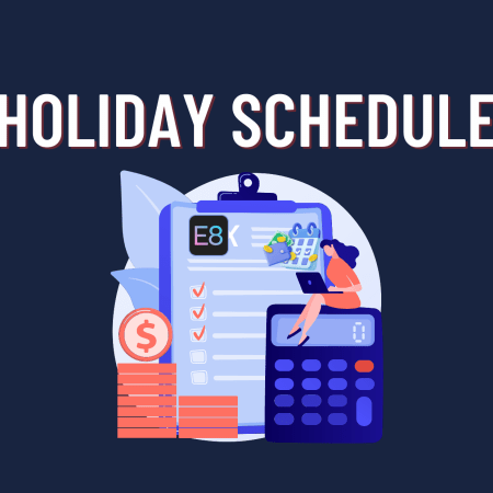 E8 Funding Holiday Trading Schedule Announcement!