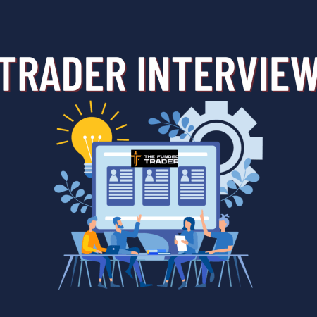 The Funded Trader Interviews Another successful trader