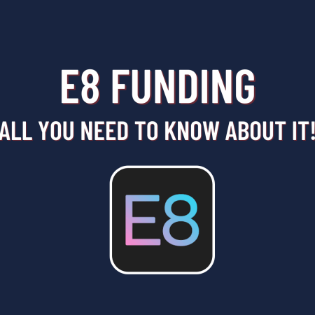 E8 Funding: All you need to know about it!