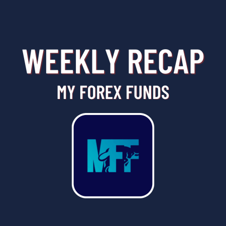 My Forex Funds Weekly Recap!