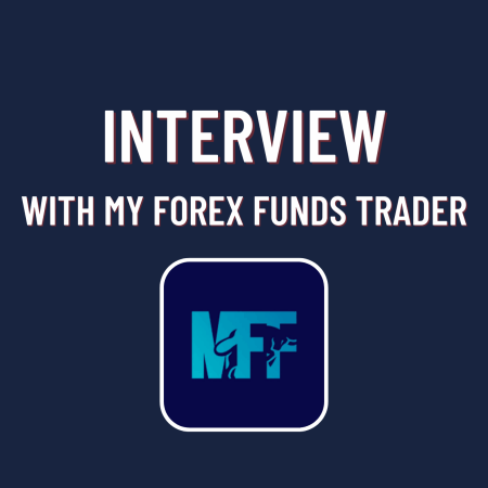 My Forex Funds successful Trader Interview