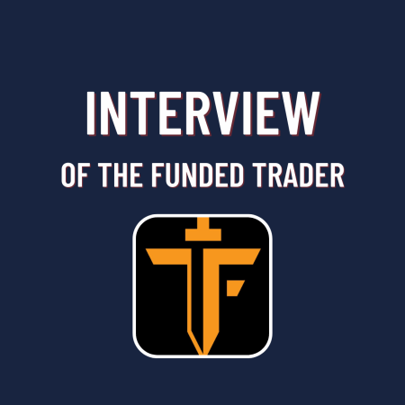 The Funded Trader Interview with Trader!