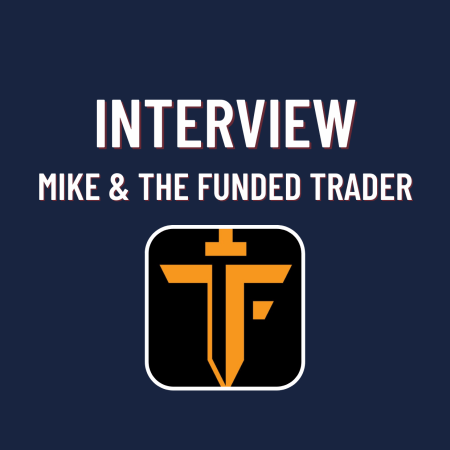 The Funded Trader Trader’s Interview! $16,000 from Trading?