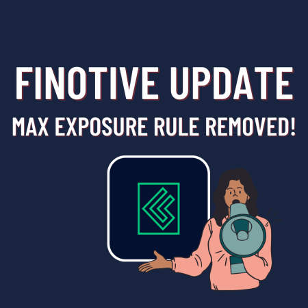 Finotive Funding – Removal of Max Exposure Rule!