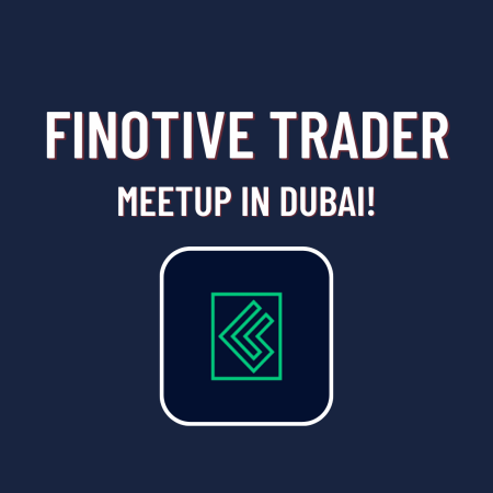 Finotive Traders -Exciting Chance for a Meetup in Dubai!