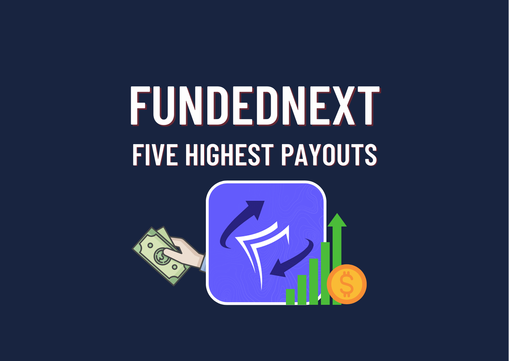 FundedNext Highest Five Payouts. Let’s see! - Forex Prop Reviews