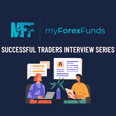 My Forex Funds Successful Trader Interview Series!