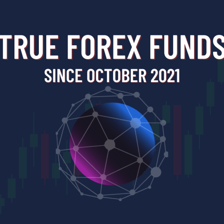 True Forex Funds – Since October 2021