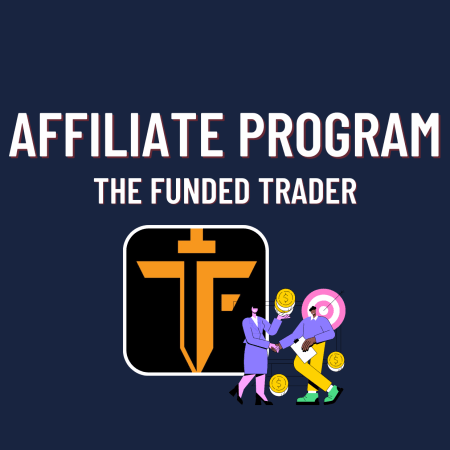 The Funded Trader New Affiliate Program!