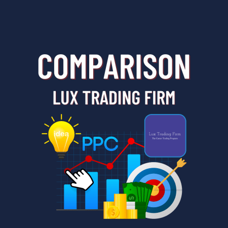 Lux Trading Firm Comparison with Other Prop Firms! Who’s better?