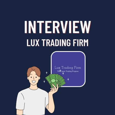Lux Trading Firm Trader Interview: Profit $45,000!