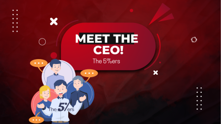 “Meet the CEO” Series Episode 4: The 5%ers!
