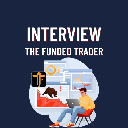The Funded Trader Interview: $6,500 Profit