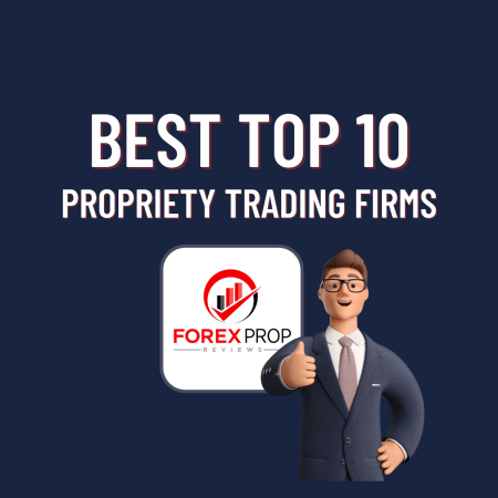 Best Top 10 Prop Trading Firms! Who wants to know?