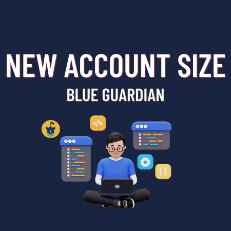 Blue Guardian New Account Size! Who’s ready for it?