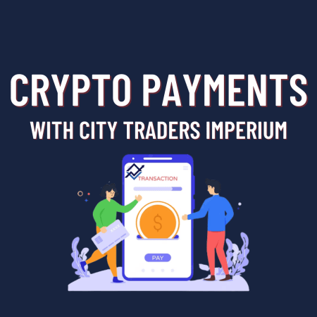 Crypto Payments allowed by City Traders Imperium!