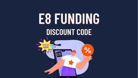 E8 Funding 10% Discount by Forex Prop Reviews!