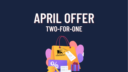 Fidelcrest April Offer: 2 for 1! Who’s ready for it?