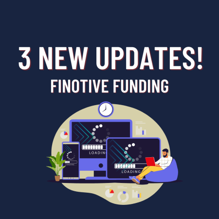 Finotive Funding Three New Updates!