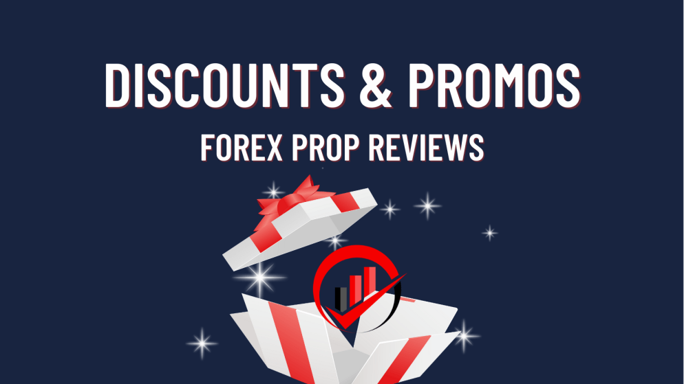 Forex Prop Reviews Discounts and Promos- Take a look!