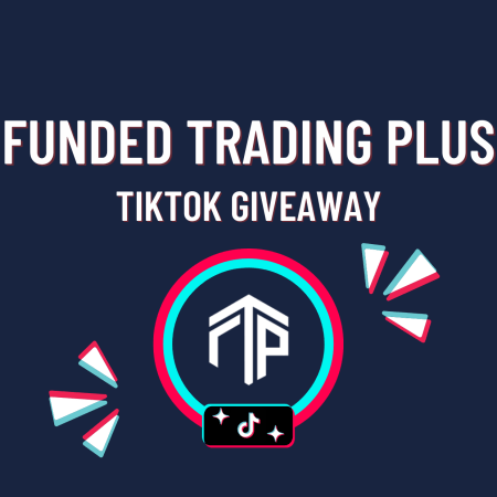 Funded Trading Plus New TikTok Giveaway!