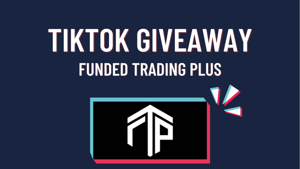 Funded Trading Plus TikTok Giveaway- Enter Now!