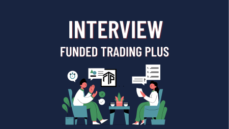 Funded Trading Plus Trader’s Interview- $800,000 profit!