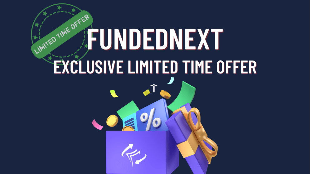 FundedNext Exclusive Limited Time Offer- Another one?