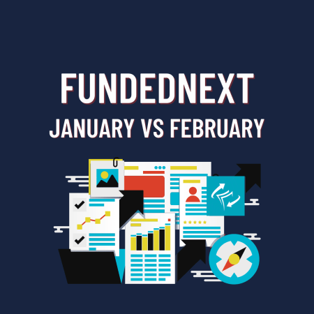 FundedNext statistics- January v/s February. Who’s better?