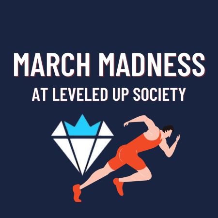 Leveled Up Society New March Madness Promotion!