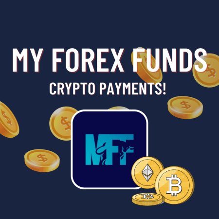 My Forex Funds Crypto Payments! What’s with it?