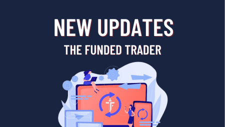 New Updates: The Funded Trader Edition!