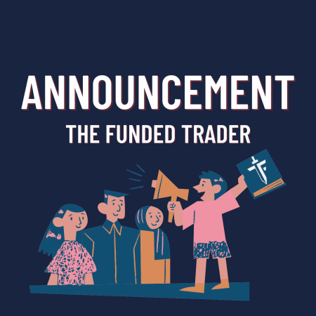 The Funded Trader Important Announcements!