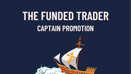 The Funded Trader New Captain Promotion!