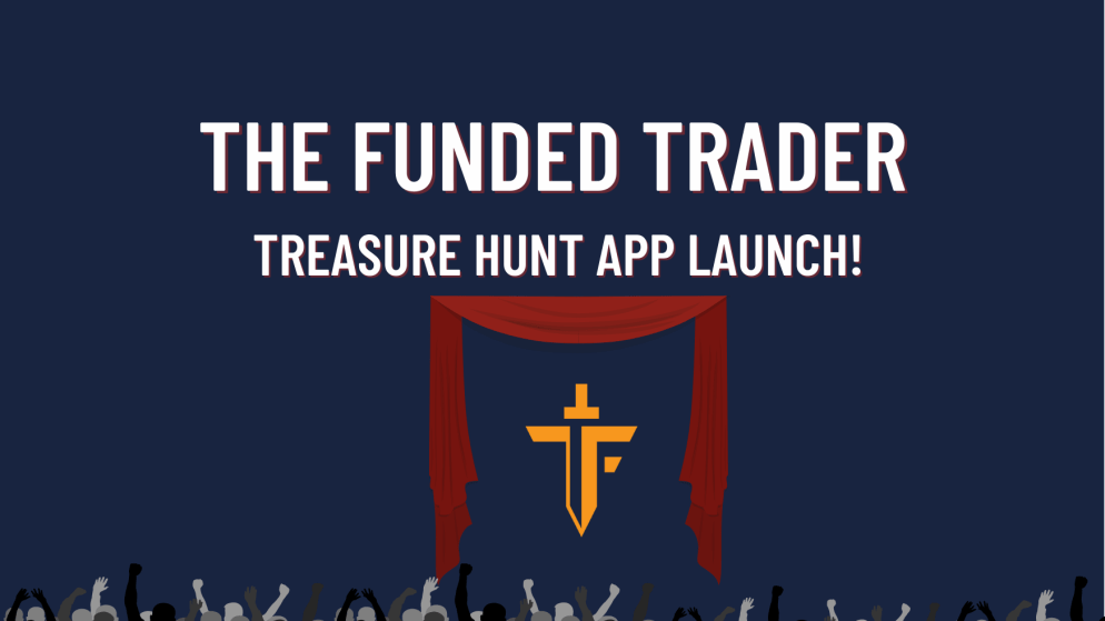 The Funded Trader New Treasure Hunt App Launch!