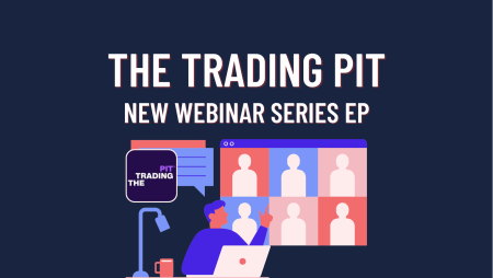 The Trading Pit New Webinar Series Episode!