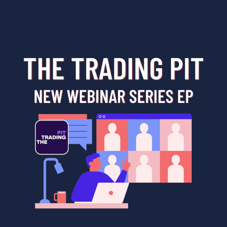 The Trading Pit New Webinar Series Episode!