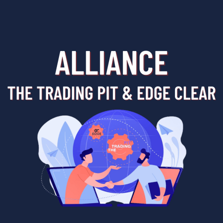 The Trading Pit and Edge Clear Alliance!
