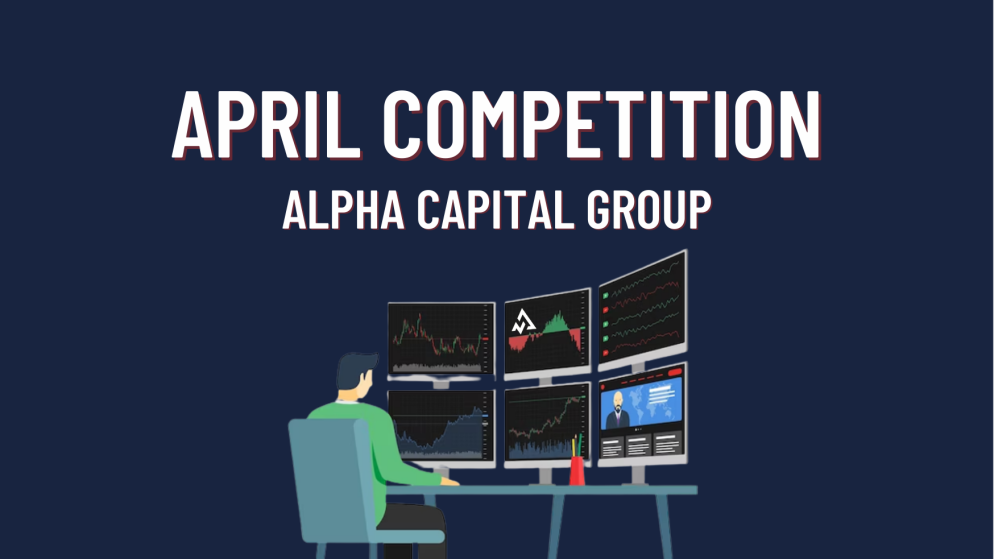 Alpha Capital Group Free April Trading Competition- Who’s Ready?