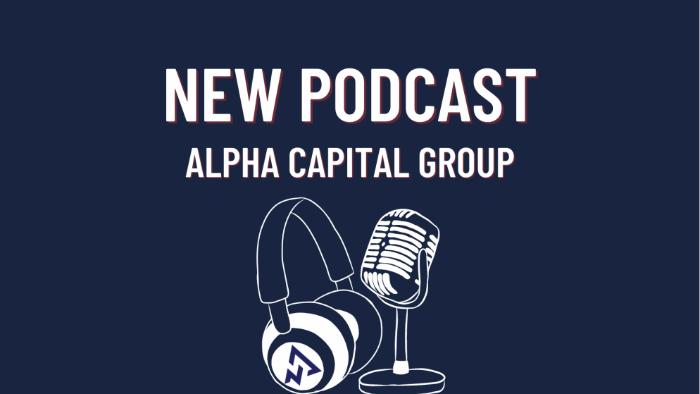 Alpha Capital Group New Podcast Series Coming Soon!