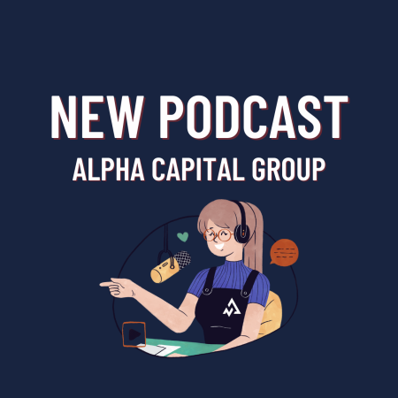 Alpha Capital Group Podcast Series: Episode 1!