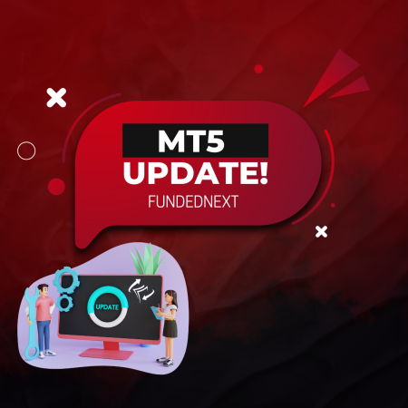 FundedNext and MetaTrader5 Update. A new Trading Platform?
