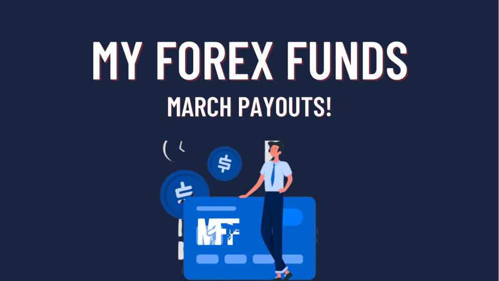 My Forex Funds March Payout- How much Paid?