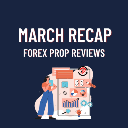 Prop Firms March Updates- All in One Place!