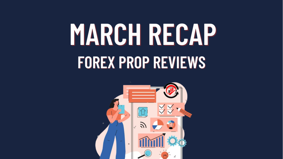 Prop Firms March Updates- All in One Place!