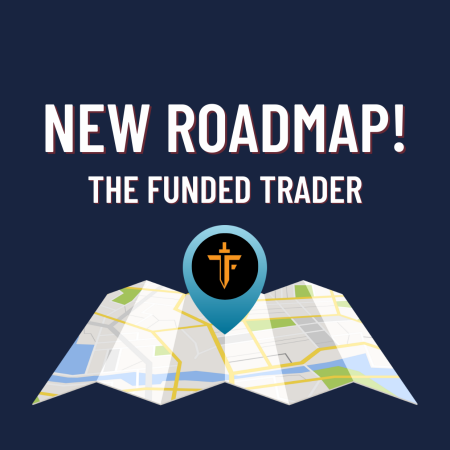 The Funded Trader: A Complete Roadmap!