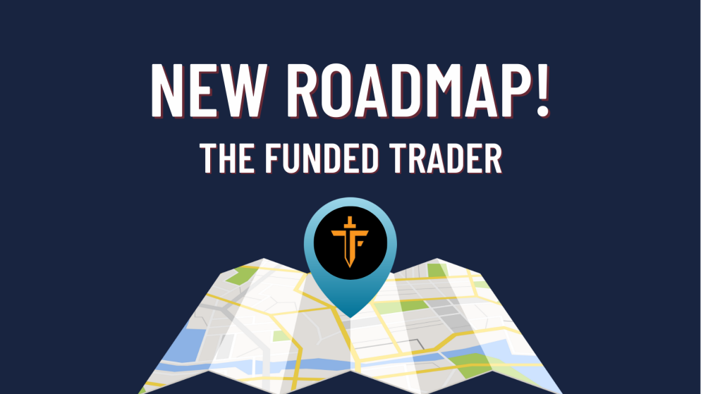 The Funded Trader: A Complete Roadmap!